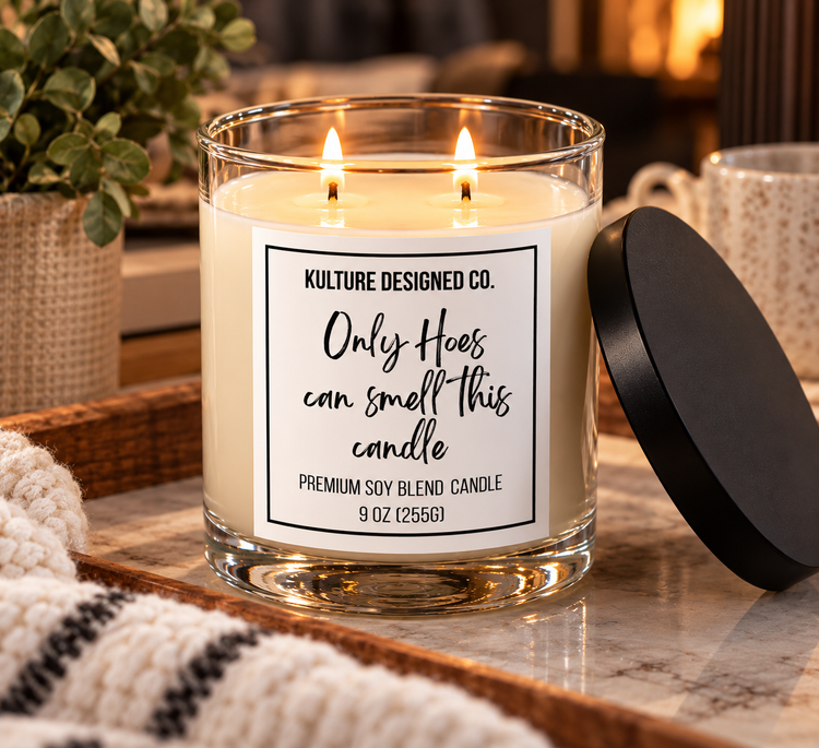 Only hoes can smell this candle |  9 oz  Candle